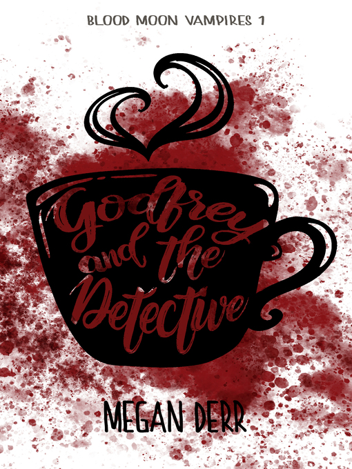 Title details for Godfrey and the Detective by Megan Derr - Wait list